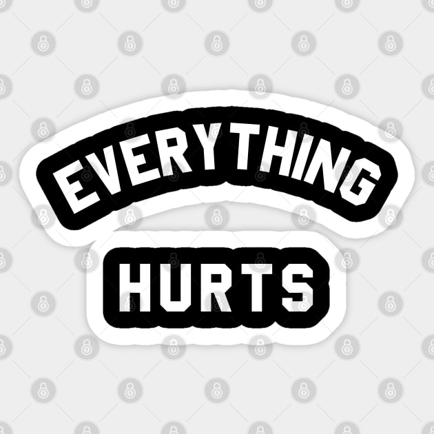 Everything Hurts Workout Sticker by Flippin' Sweet Gear